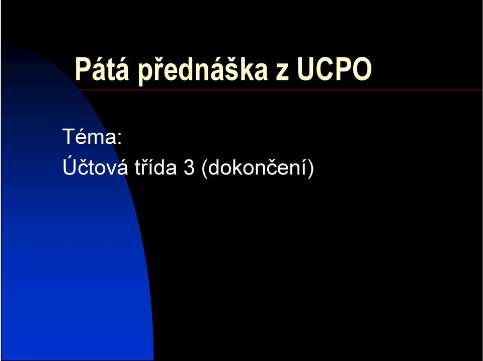 UCPO Téma: