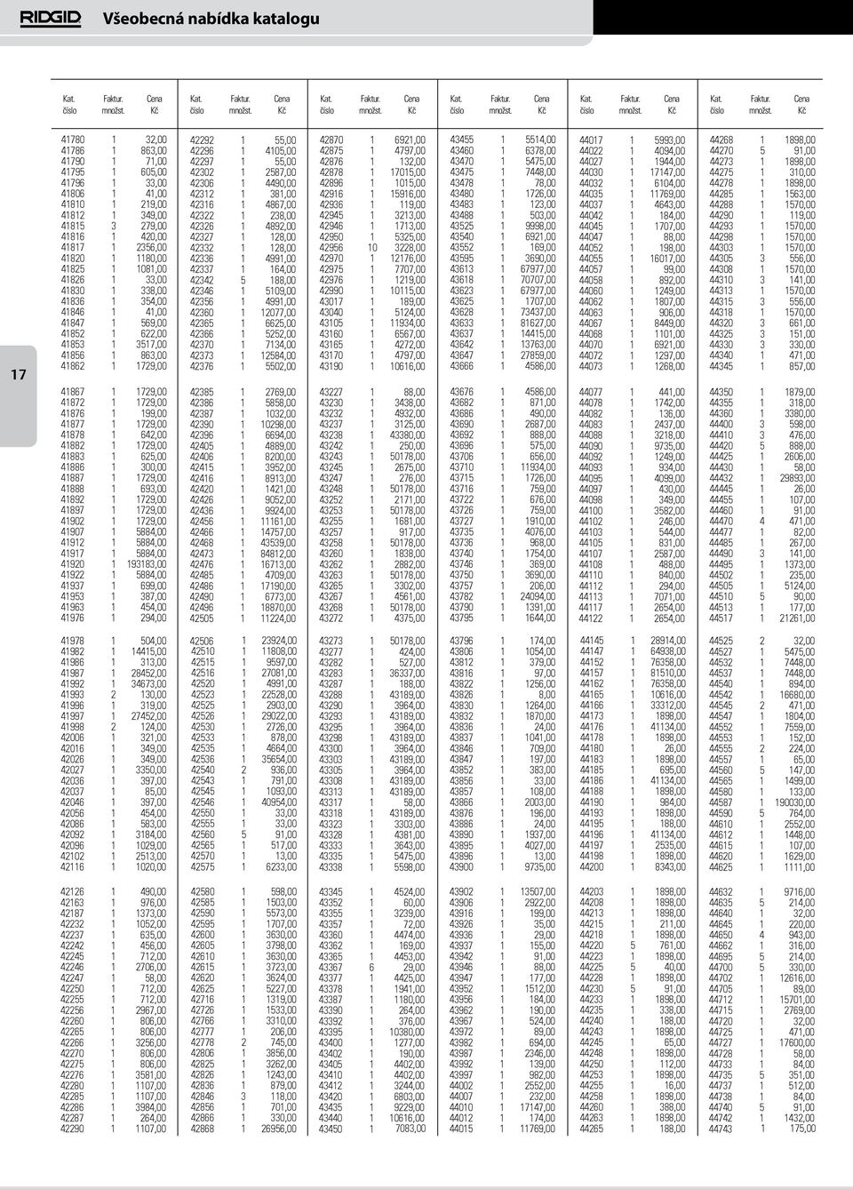 41878 1 642,00 41882 1 1729,00 41883 1 625,00 41886 1 300,00 41887 1 1729,00 41888 1 693,00 41892 1 1729,00 41897 1 1729,00 41902 1 1729,00 41907 1 5884,00 41912 1 5884,00 41917 1 5884,00 41920 1