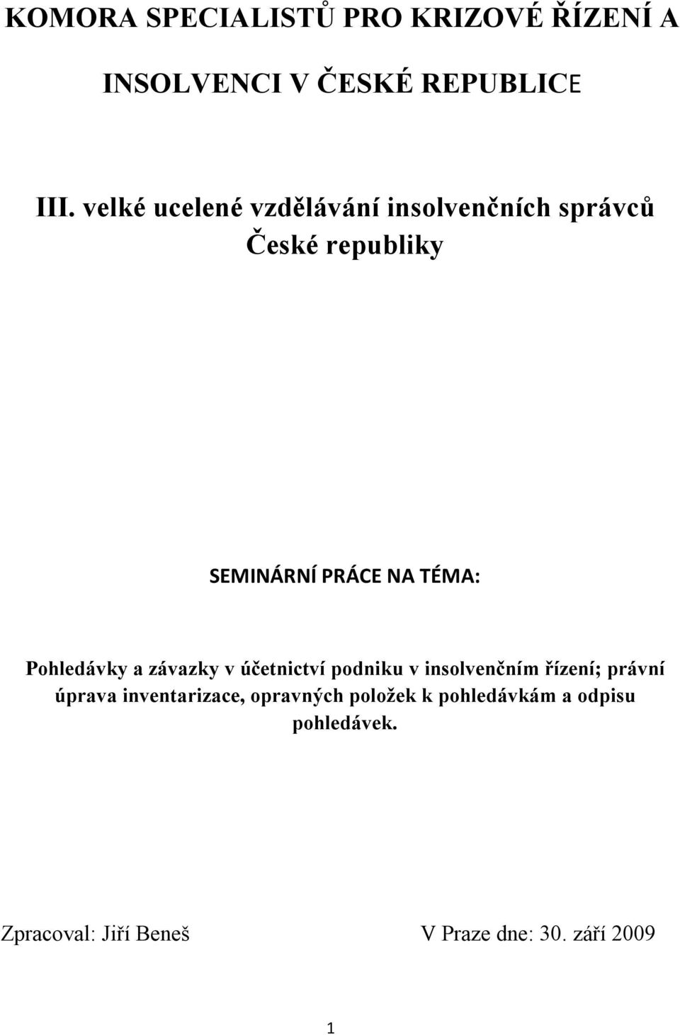 Pohledávky a závazky v účetnictví podniku v insolvenčním řízení; právní úprava