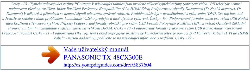 Index Rozlišení Frekvence Kompatibilita AV a HDMI Zdroj Podporované signály Dostupnost (X: Není k dispozici, O: Dostupné) V některých případech se nemusí signál televizoru správně zobrazit.