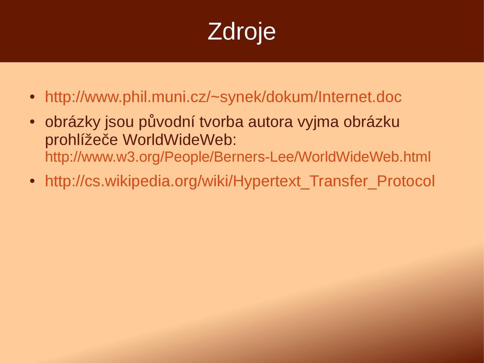 prohlížeče WorldWideWeb: http://www.w3.