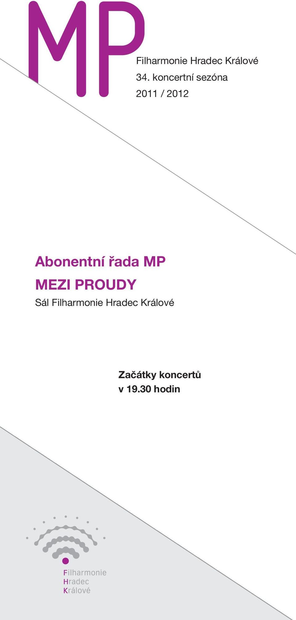 2011 / 2012 Abonentní řada MP