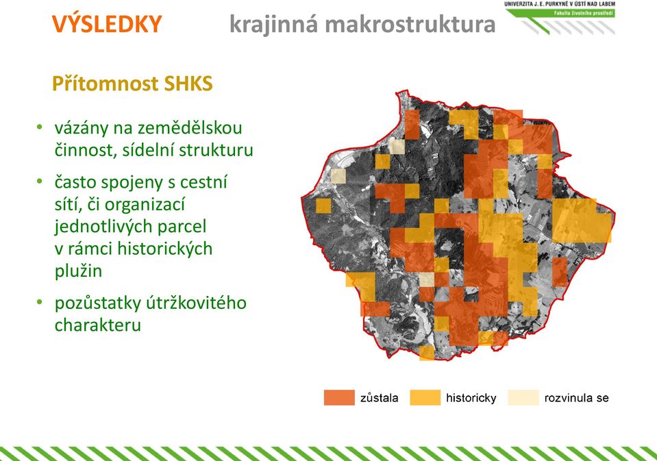 s cestní sítí, či organizací jednotlivých parcel v