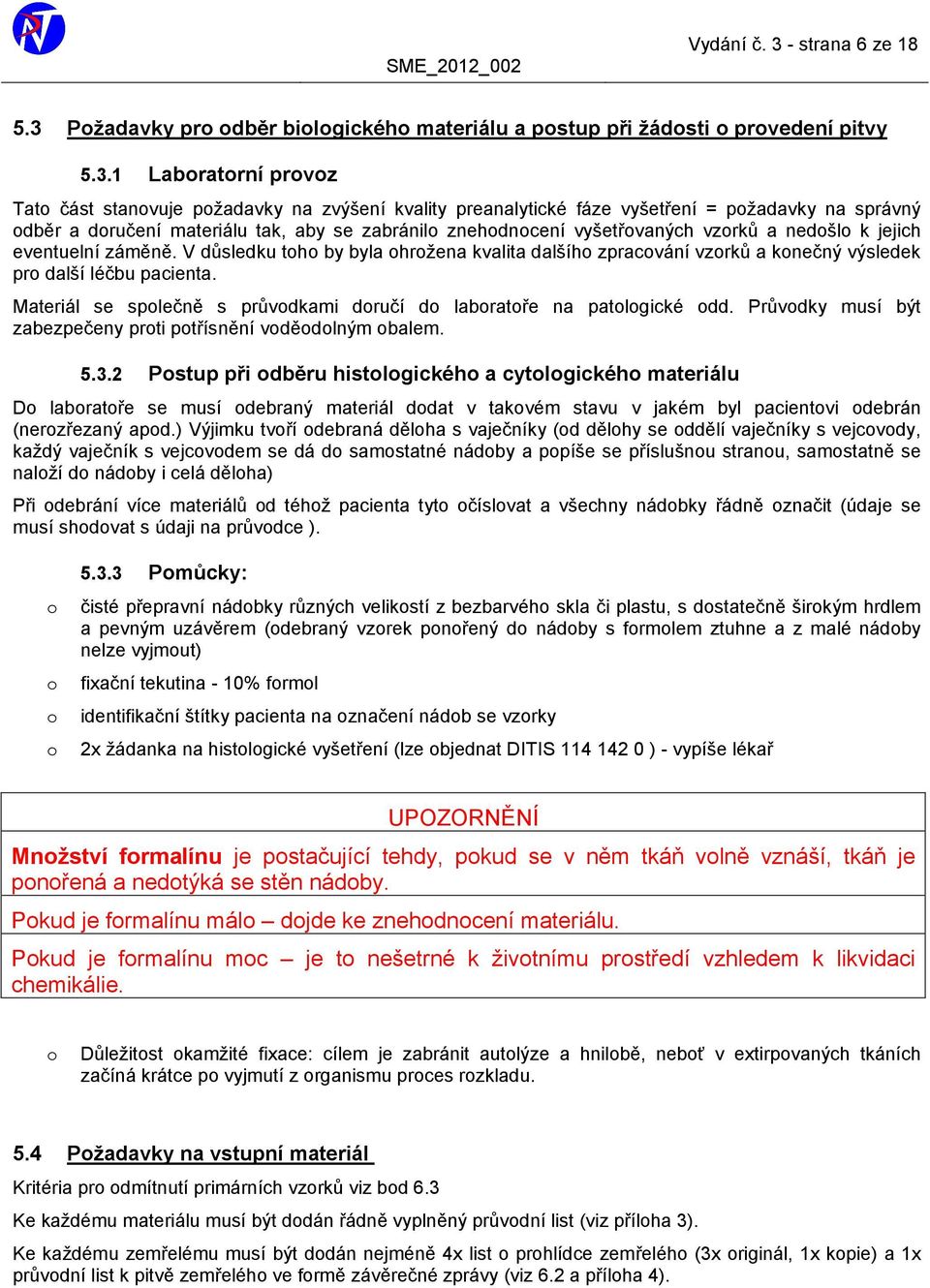 Požadavky pro odběr biologického materiálu a postup při žádosti o provedení pitvy 5.3.