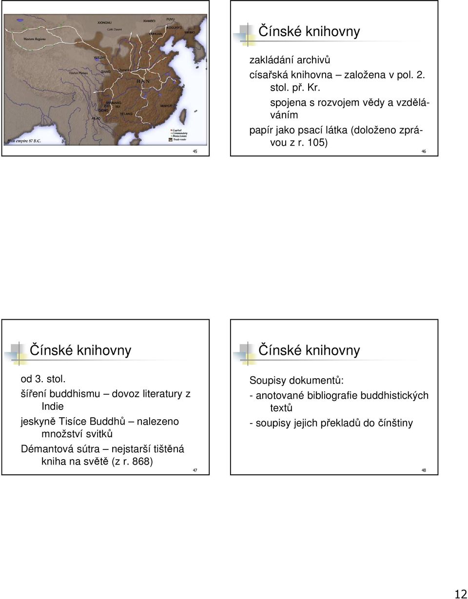 105) 46 Čínské knihovny Čínské knihovny od 3. stol.