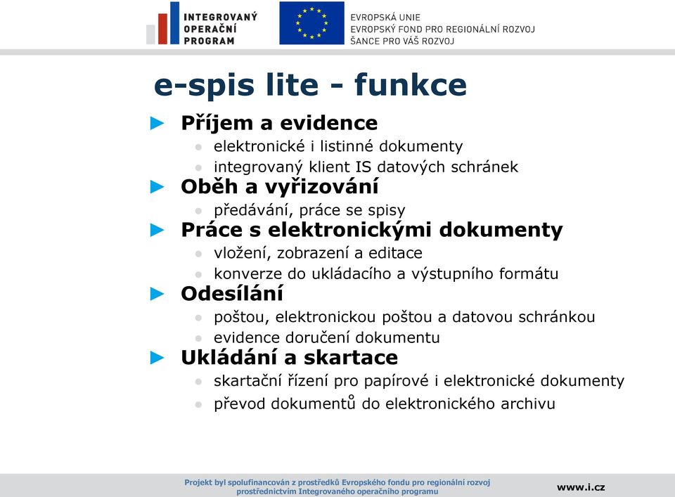 do ukládacího a výstupního formátu Odesílání poštou, elektronickou poštou a datovou schránkou evidence doručení