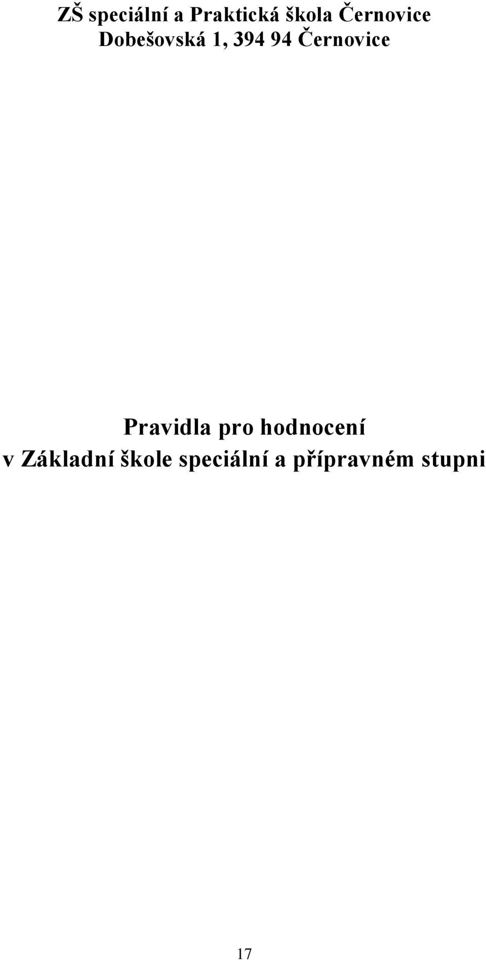 Černovice Pravidla pro hodnocení v