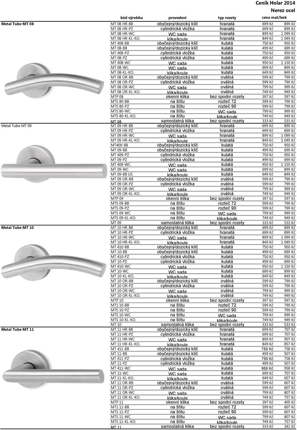 MT409-BB MT 09-BB MT 409-PZ MT 09-PZ MT 409-WC MT 09-WC MT 09-BB US MT 09 OR-BB MT 09 OR-PZ MT 09 OR-WC MT 09 OR-KL-KO. MTP 09 MTS 09-BB MTS 09-PZ MTS 09-WC MTS 09-KL-KO.