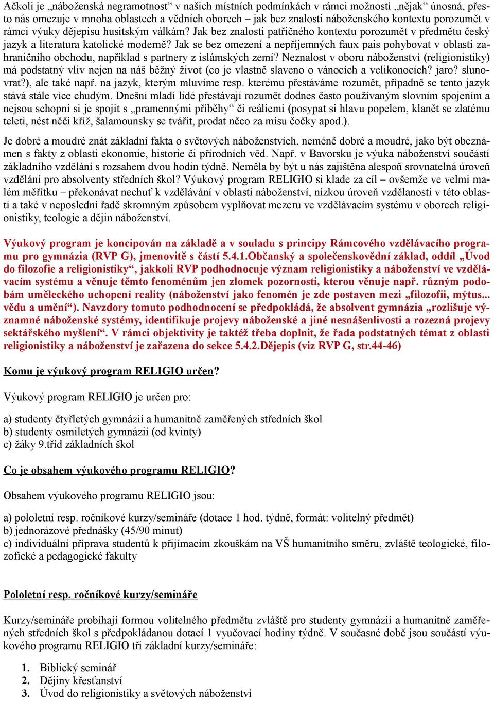 Jak se bez omezení a nepříjemných faux pais pohybovat v oblasti zahraničního obchodu, například s partnery z islámských zemí?