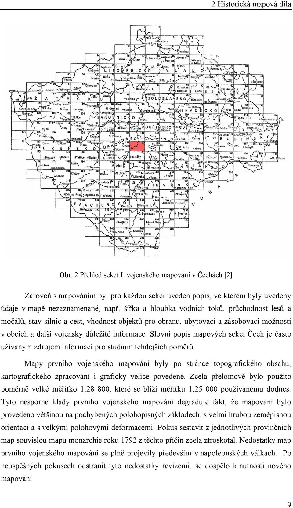 Slovní popis mapových sekcí Čech je často užívaným zdrojem informací pro studium tehdejších poměrů.