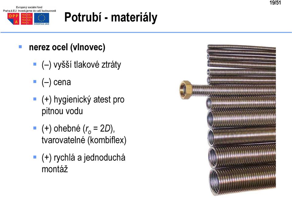 atest pro pitnou vodu (+) ohebné (r o = 2D),