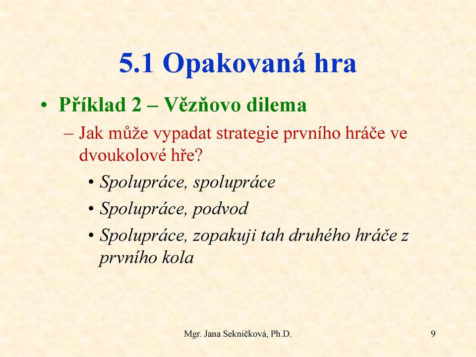 Spolupráce, spolupráce Spolupráce, podvod Spolupráce,