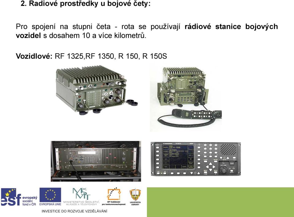 rádiové stanice bojových vozidel s dosahem 10 a