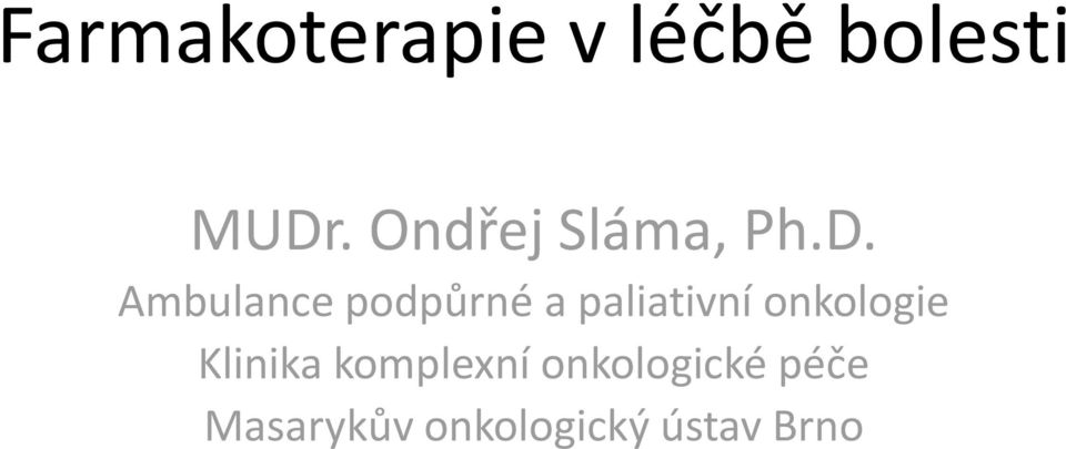 Ambulance podpůrné a paliativní onkologie