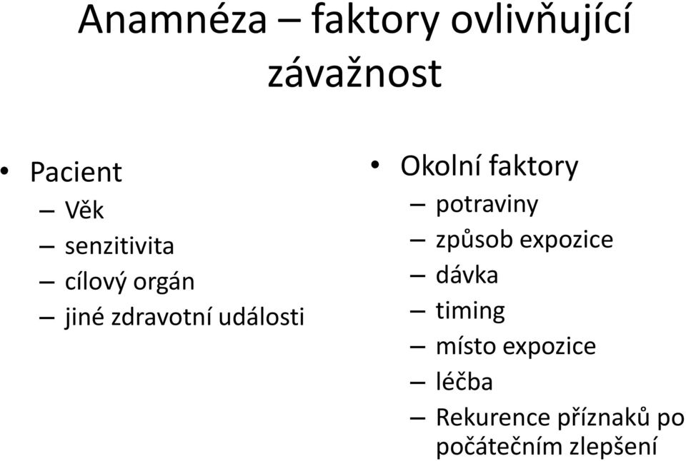 Okolní faktory potraviny způsob expozice dávka timing