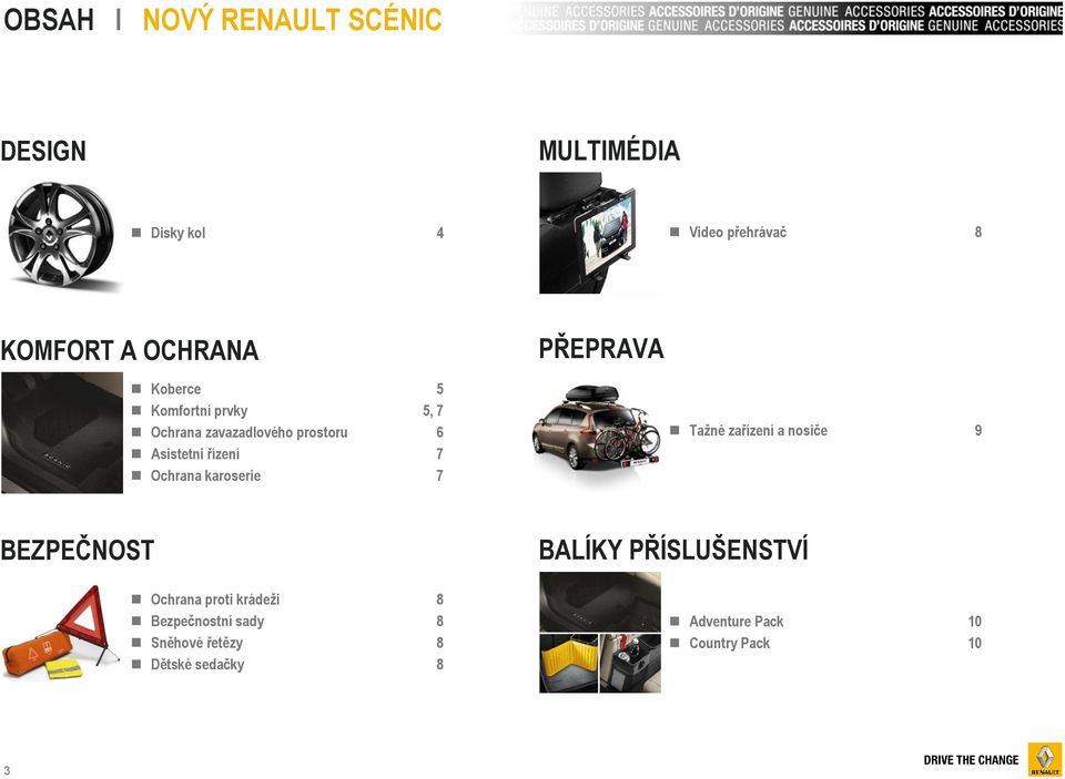 Ochrana karoserie 7 Tažné zařízení a nosiče 9 BEZPEČNOST Ochrana proti krádeži 8 Bezpečnostní