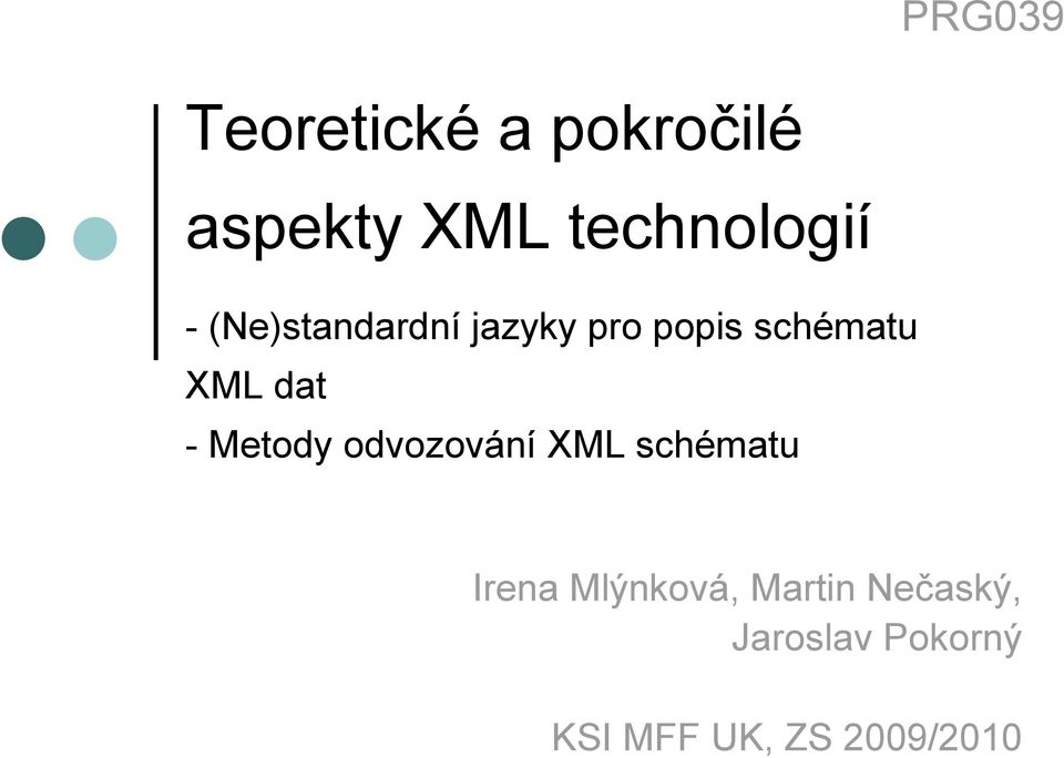 schématu XML dat - Metody odvozování XML schématu