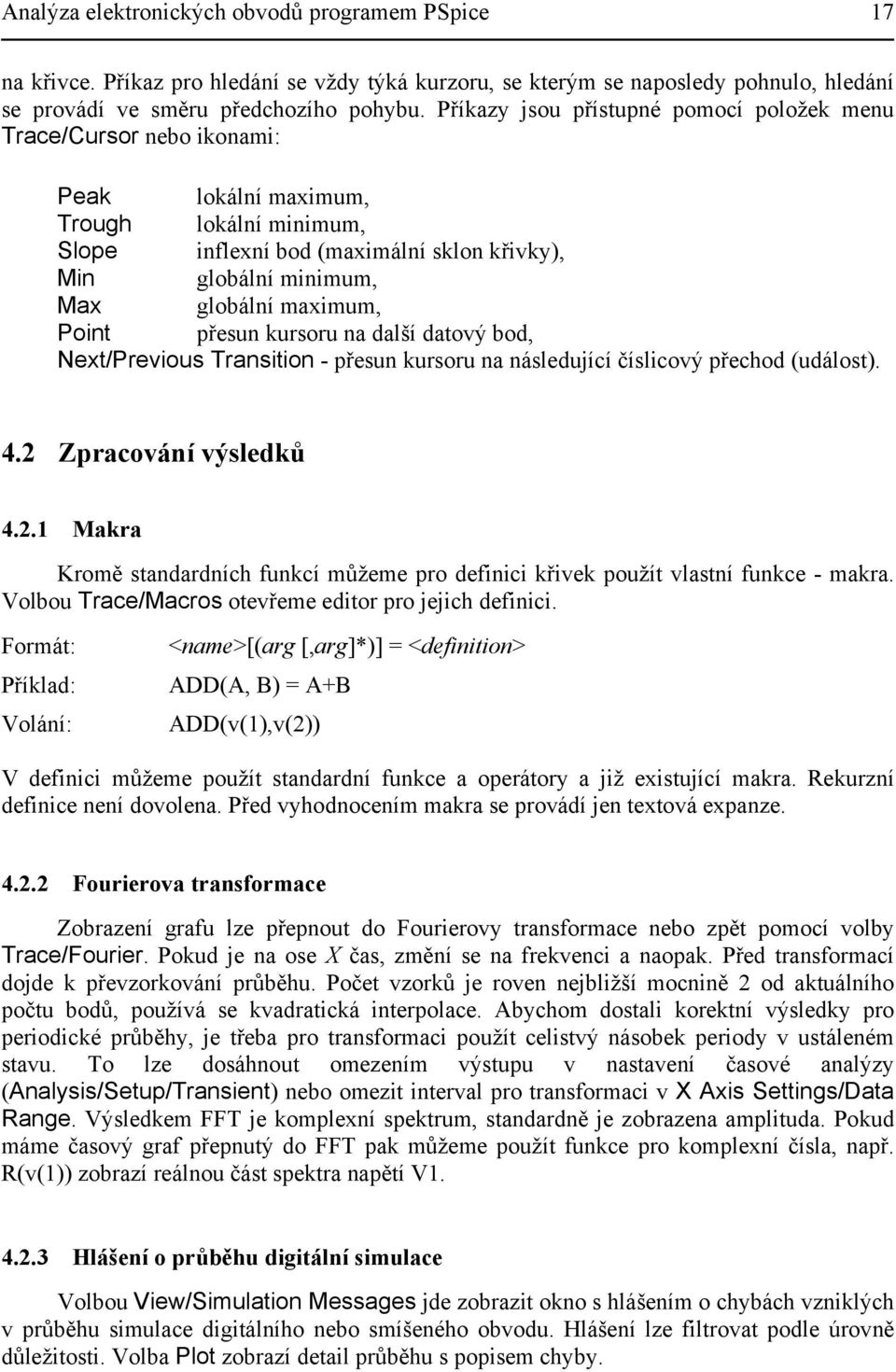 maximum, Point přesun kursoru na další datový bod, Next/Previous Transition - přesun kursoru na následující číslicový přechod (událost). 4.2 