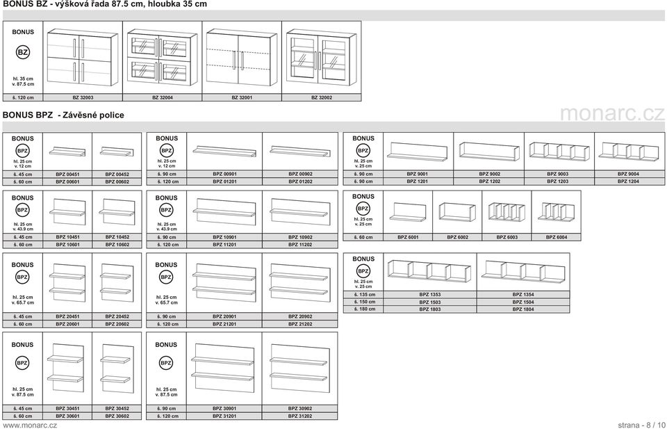 43.9 cm v. 25 cm 10451 10601 10452 10602 10901 11201 10902 11202 6001 6002 6003 6004 v. 25 cm v. 65.7 cm 20451 20601 20452 20602 v. 65.7 cm 20901 21201 20902 21202 š.