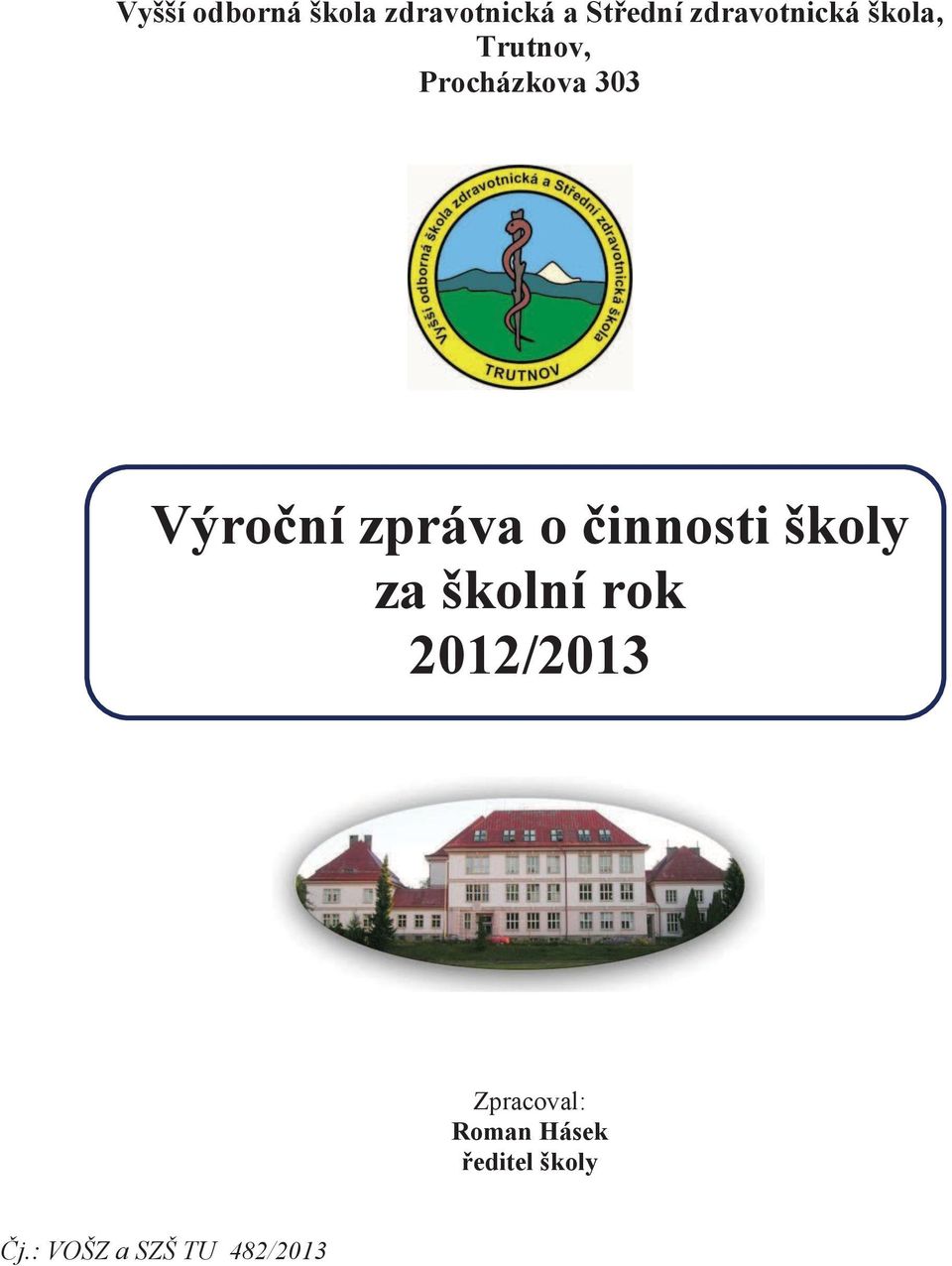 Výroční zpráva o činnosti školy za školní rok