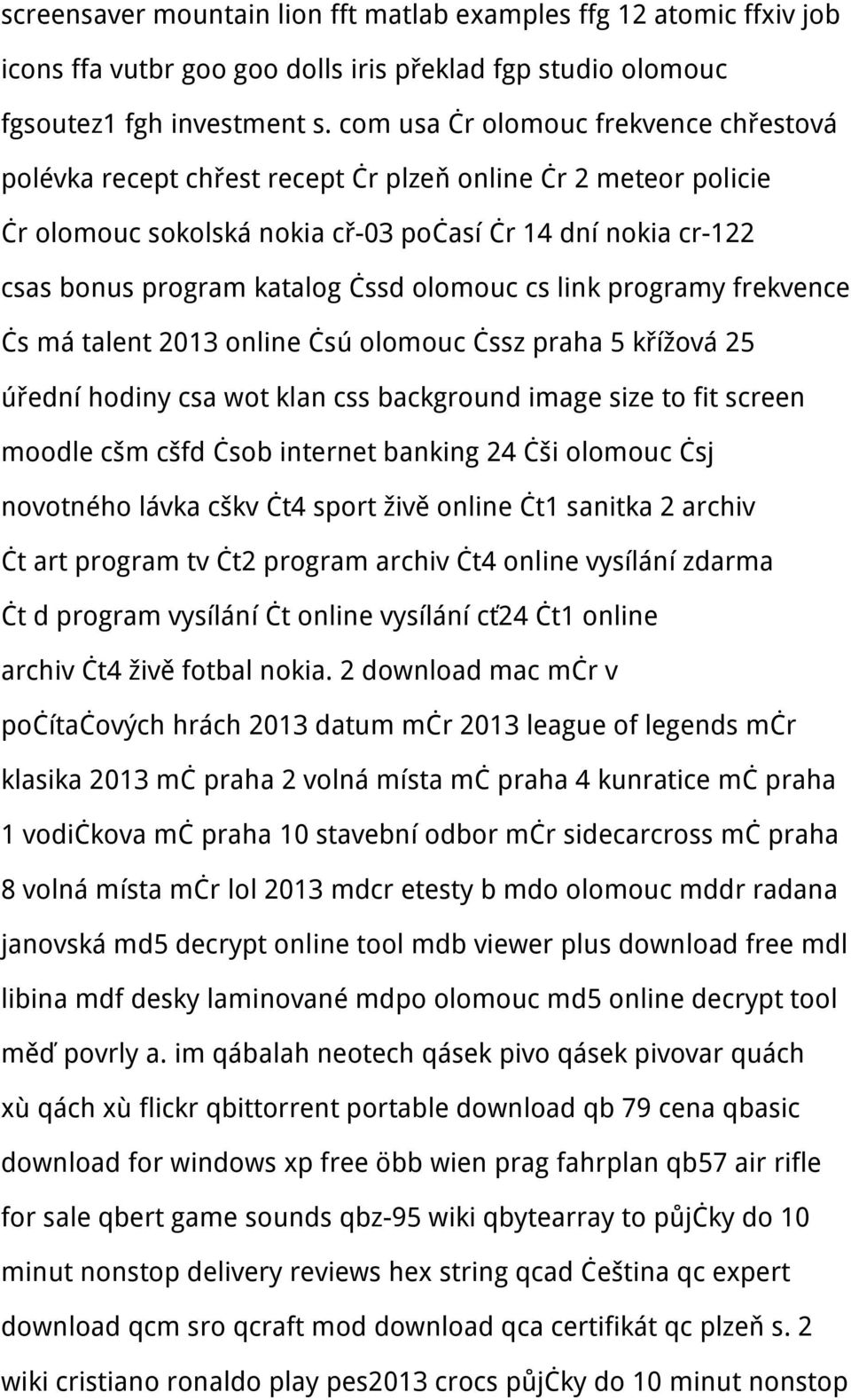 olomouc cs link programy frekvence čs má talent 2013 online čsú olomouc čssz praha 5 křížová 25 úřední hodiny csa wot klan css background image size to fit screen moodle cšm cšfd čsob internet