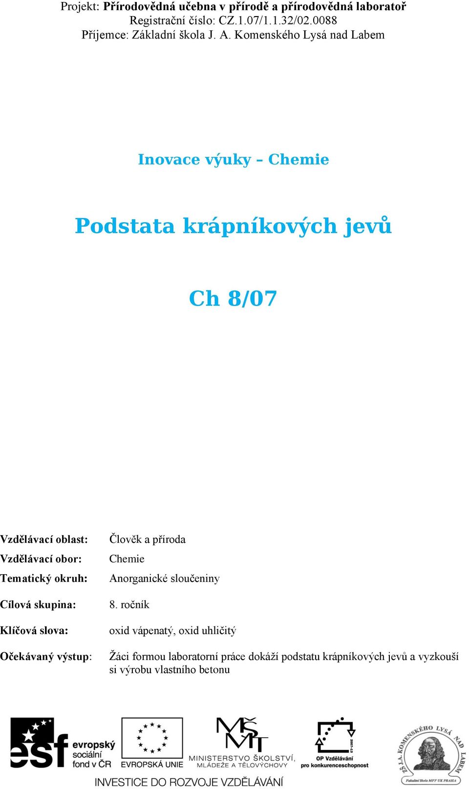 příroda Chemie Anorganické sloučeniny 8.