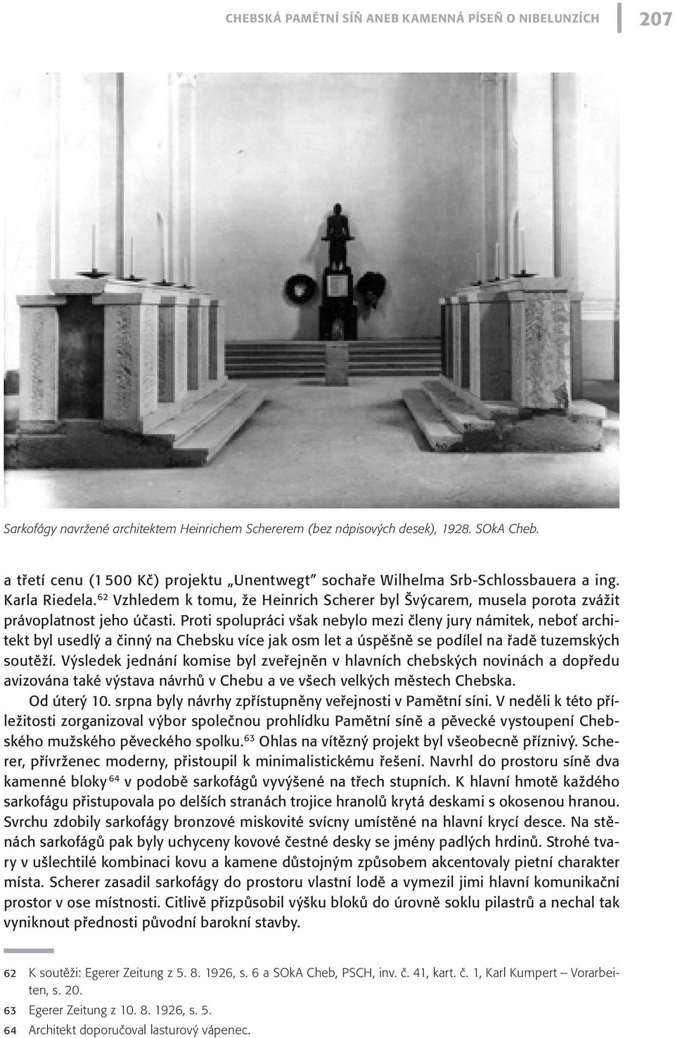 62 Vzhledem k tomu, že Heinrich Scherer byl Švýcarem, musela porota zvážit právoplatnost jeho účasti.