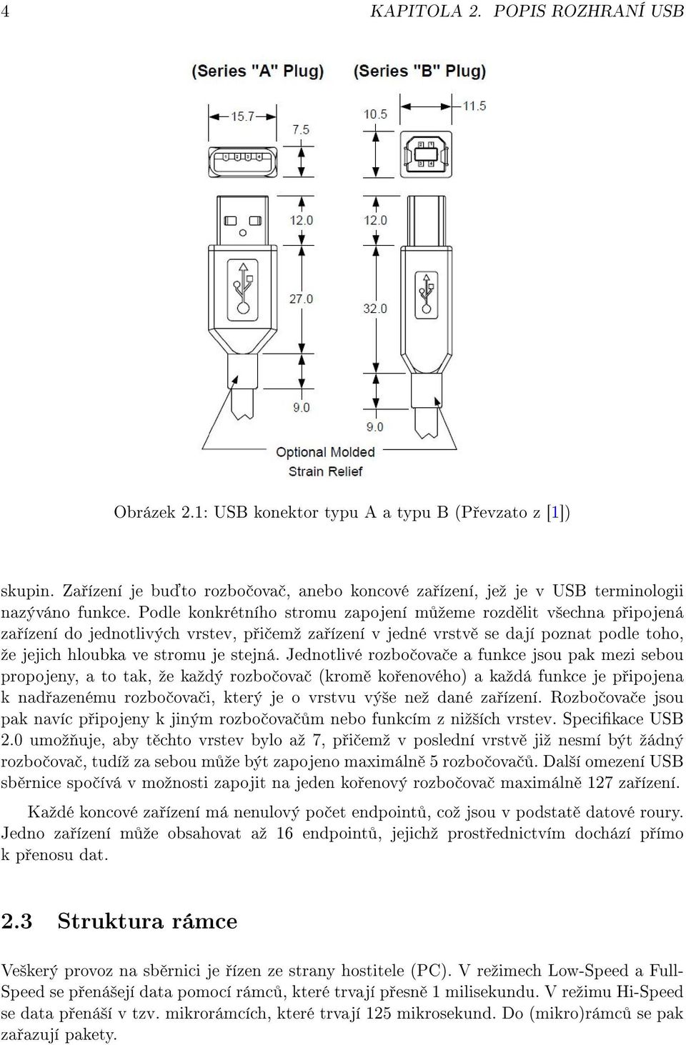 Jednotlivé rozbo ova e a funkce jsou pak mezi sebou propojeny, a to tak, ºe kaºdý rozbo ova (krom ko enového) a kaºdá funkce je p ipojena k nad azenému rozbo ova i, který je o vrstvu vý²e neº dané za