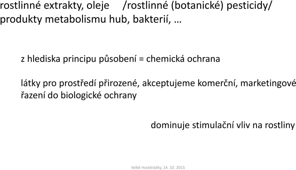 hra a látk pro prostředí přiroze é, ak eptuje e ko erč í,