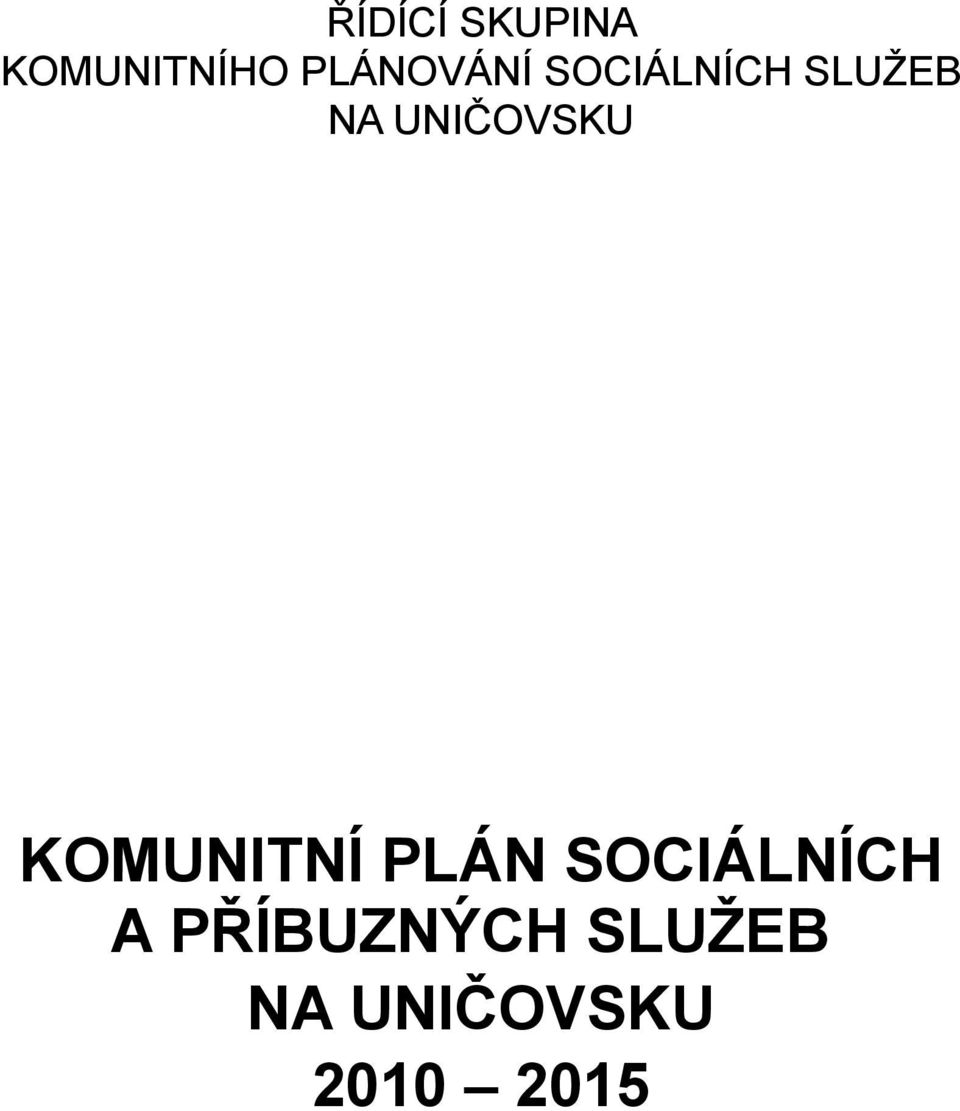 UNIČOVSKU KOMUNITNÍ PLÁN