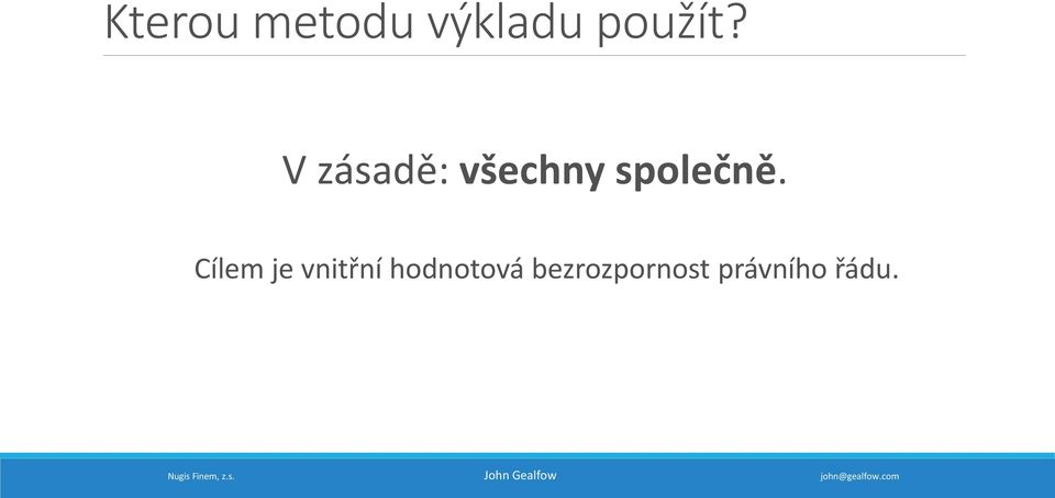 Cílem je vnitřní hodnotová