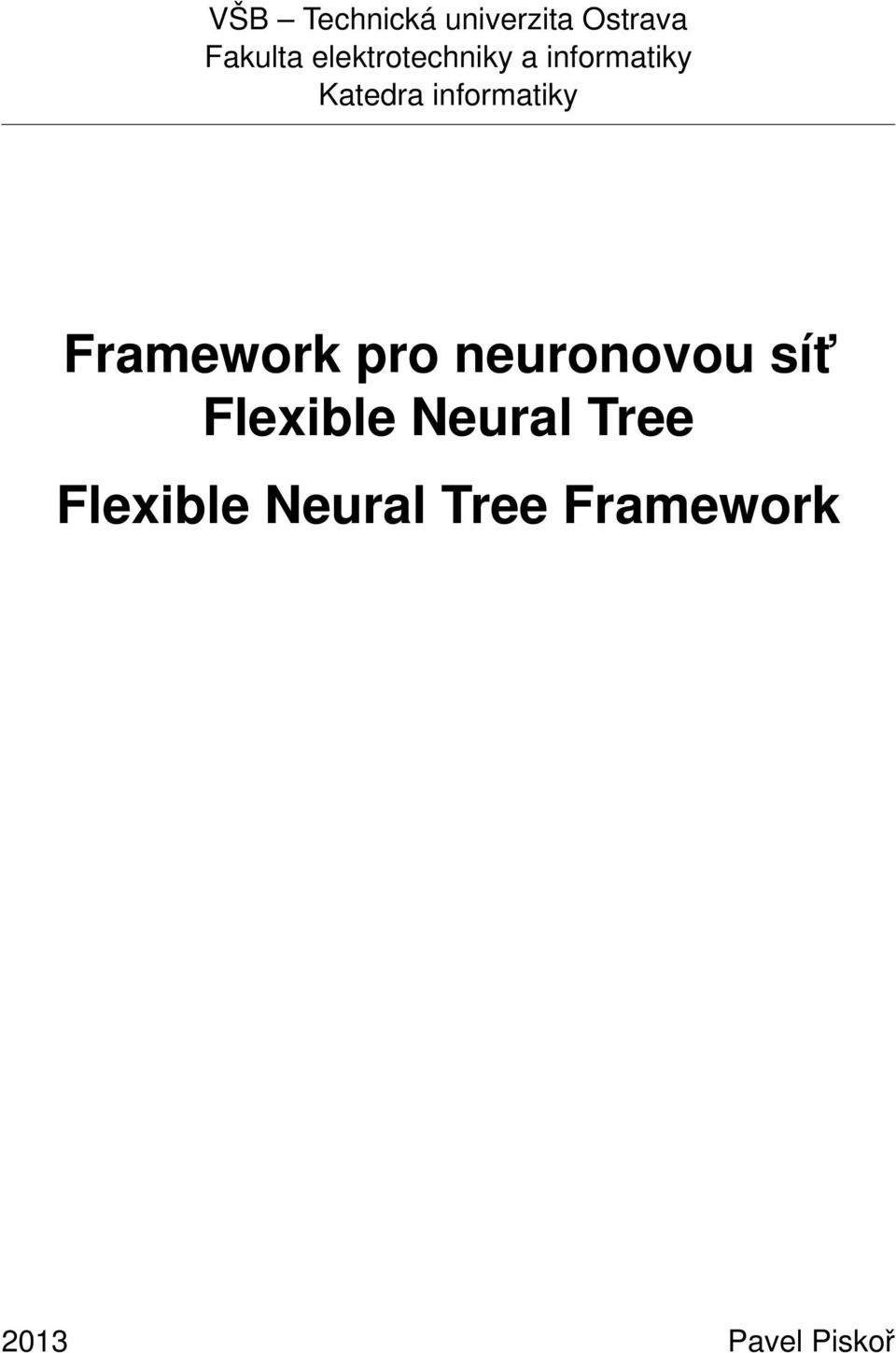 informatiky Framework pro neuronovou sít