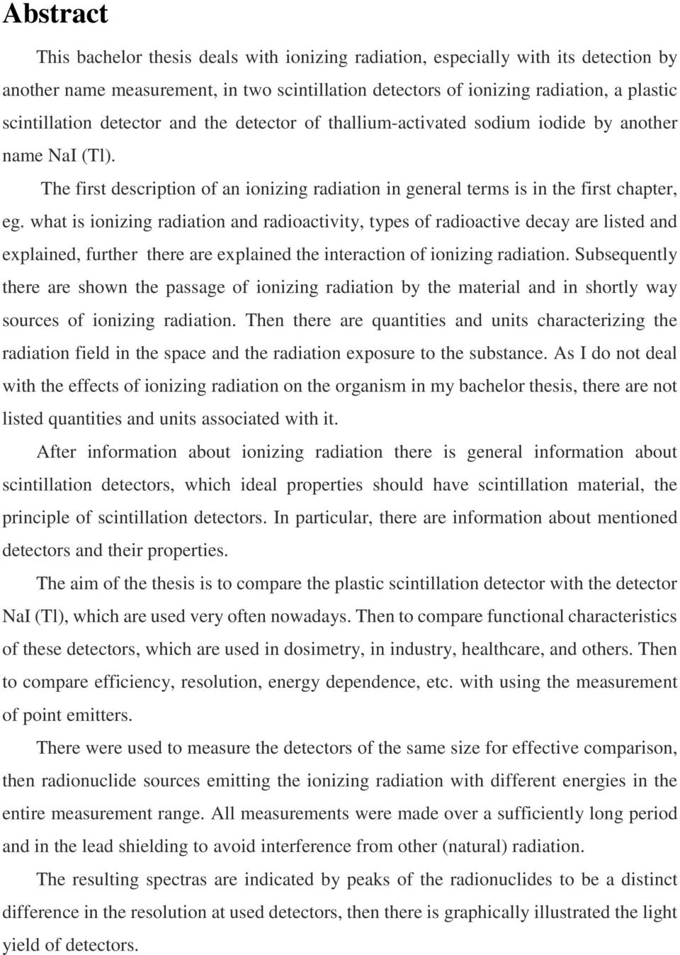 what is ionizing radiation and radioactivity, types of radioactive decay are listed and explained, further there are explained the interaction of ionizing radiation.