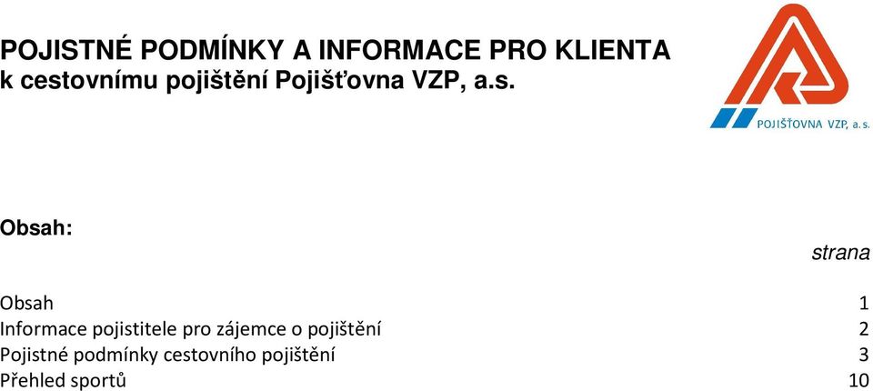 strana Obsah 1 Informace pojistitele pro zájemce o