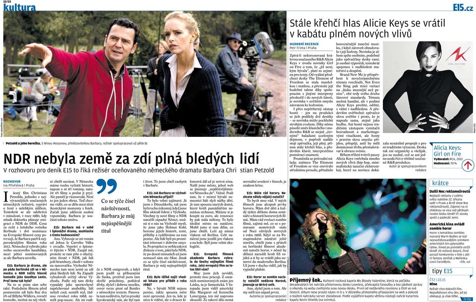 Chri stian Petzold Stále křehčí hlas Alicie Keys se vrátil v kabátu plném nových vlivů HUDEBNÍ RECENZE Petr Frinta l Praha Zpívá-li nekorunovaná královna současného R&B Alicia Keys v úvodu novinky