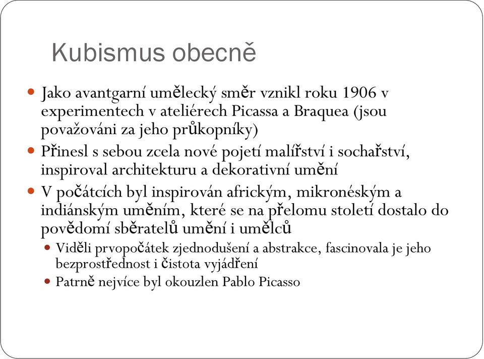 byl inspirován africkým, mikronéským a indiánským uměním, které se na přelomu století dostalo do povědomí sběratelů umění i umělců