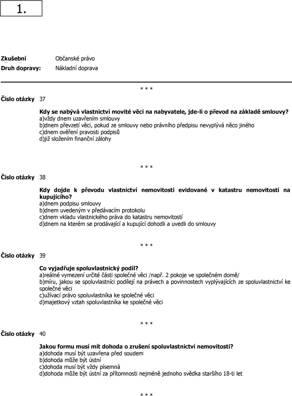 dojde k převodu vlastnictví nemovitosti evidované v katastru nemovitostí na kupujícího?