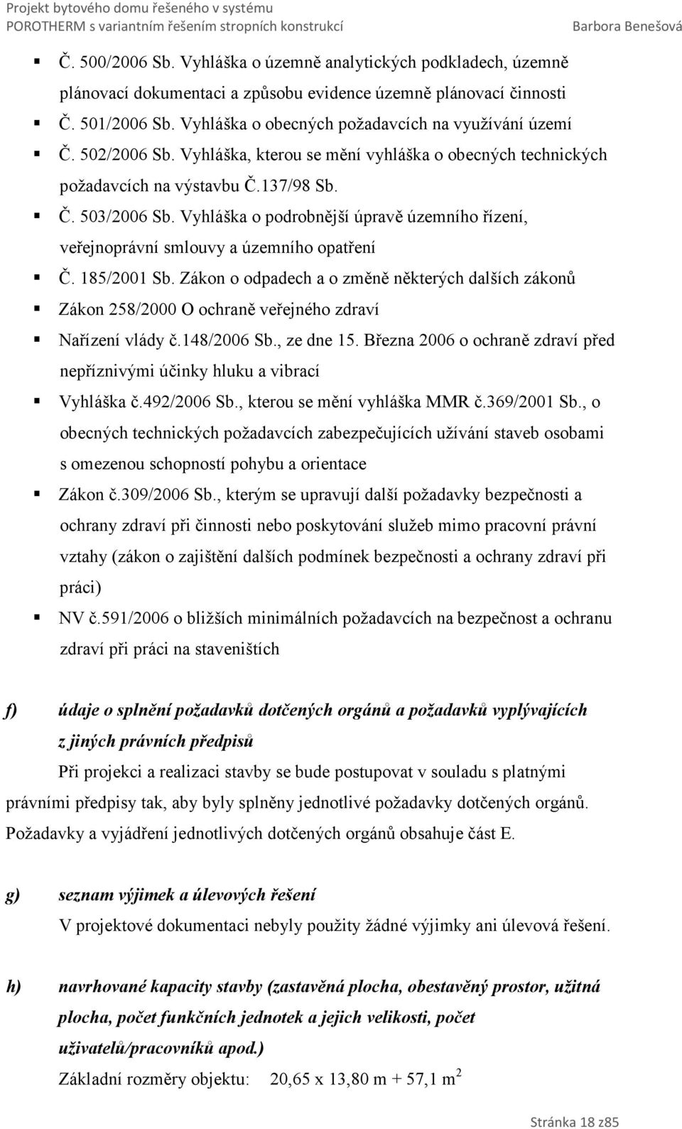 Vyhláška o podrobnější úpravě územního řízení, veřejnoprávní smlouvy a územního opatření Č. 185/2001 Sb.