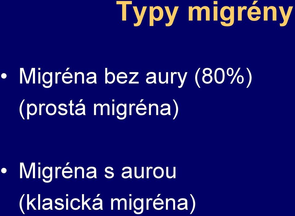 (prostá migréna)