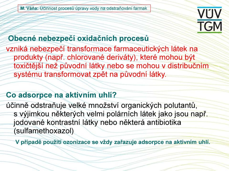 látky. Co adsorpce na aktivním uhlí?