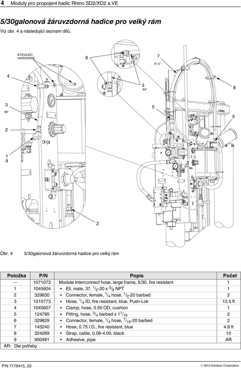 /0galonová žáruvzdorná hadice pro velký rám Module Interconnect hose, large frame, /0, fire resistant 0 Ell, male,, / 0 x / NPT 0 Connector,