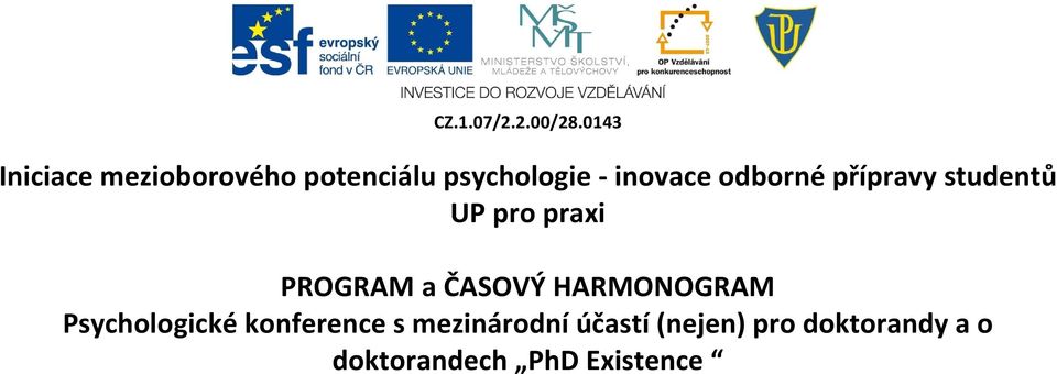 odborné přípravy studentů UP pro praxi PROGRAM a ČASOVÝ