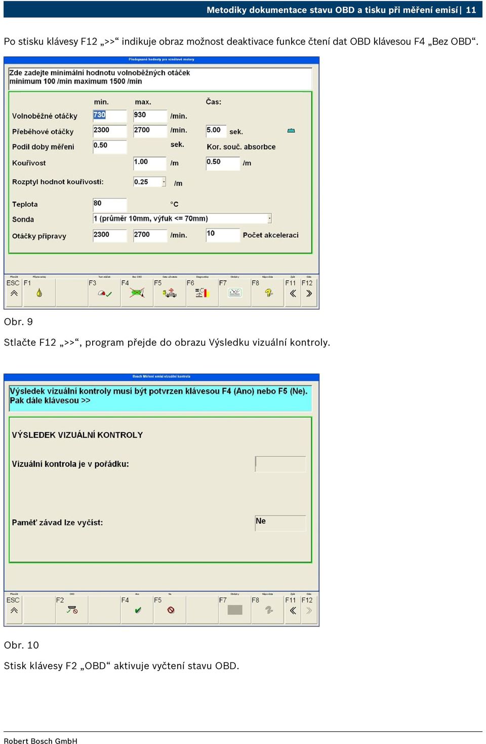 klávesou F4 Bez OBD. Obr.
