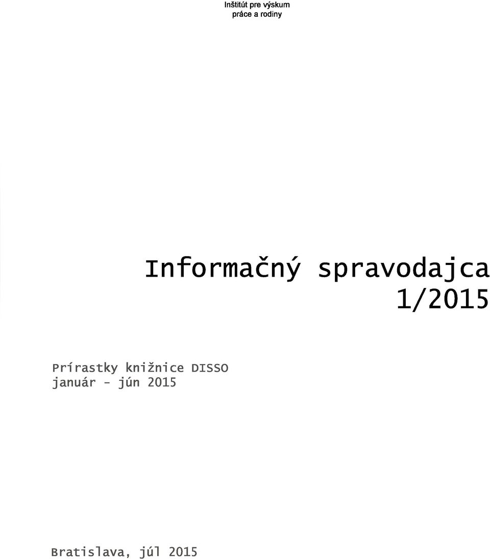 1/2015 Prírastky knižnice DISSO