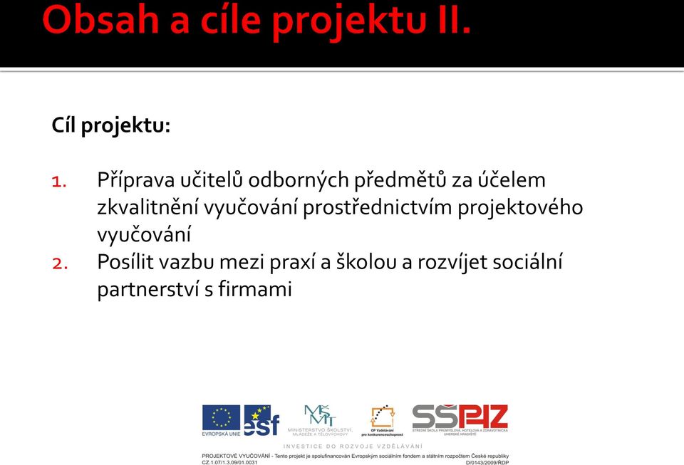 zkvalitnění vyučování prostřednictvím projektového