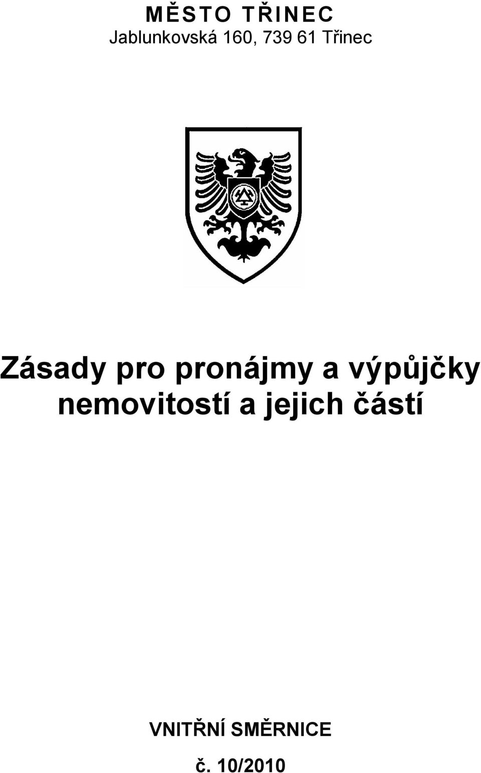 pronájmy a výpůjčky nemovitostí