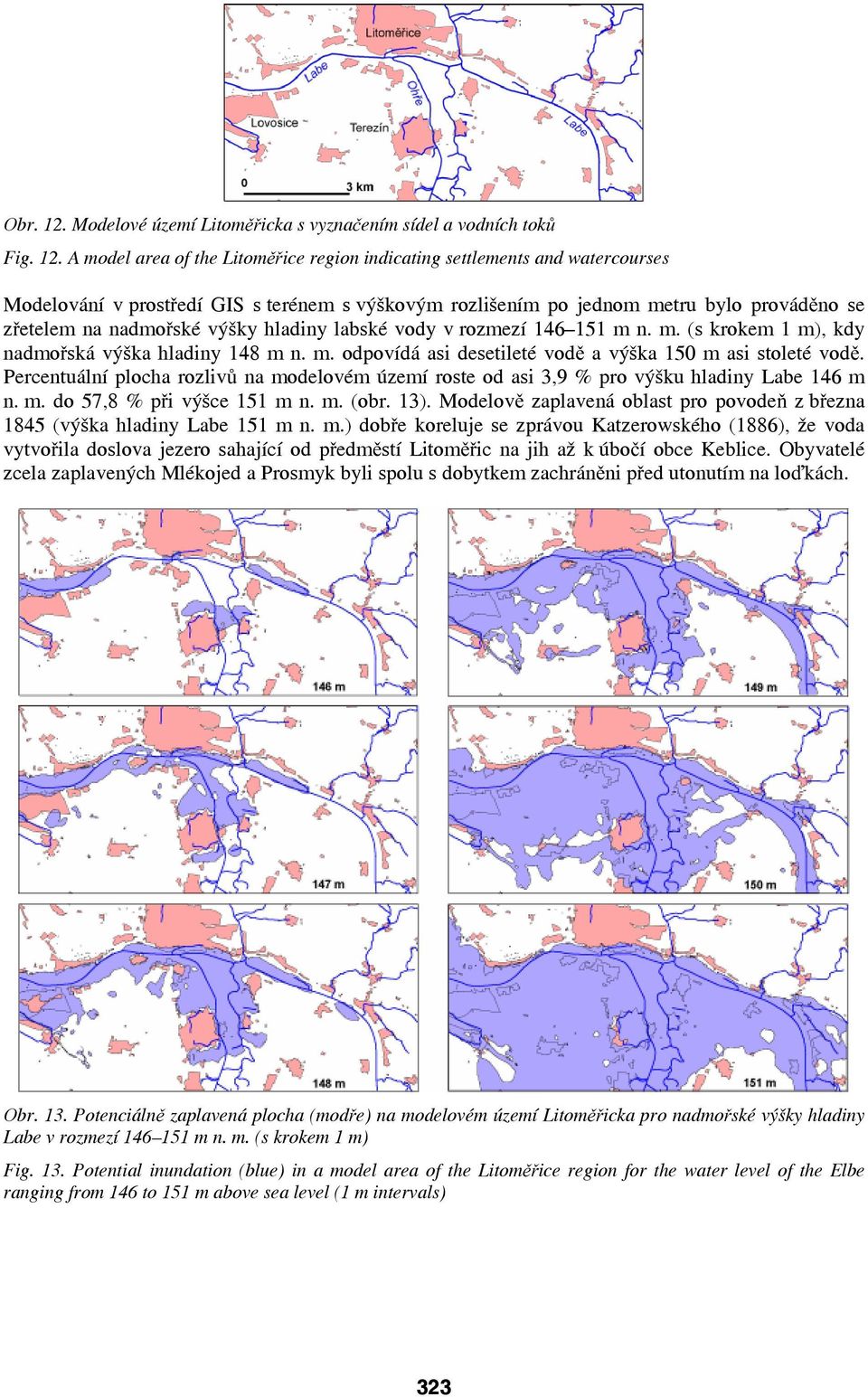 A model area of the Litoměřice region indicating settlements and watercourses Modelování v prostředí GIS s terénem s výškovým rozlišením po jednom metru bylo prováděno se zřetelem na nadmořské výšky