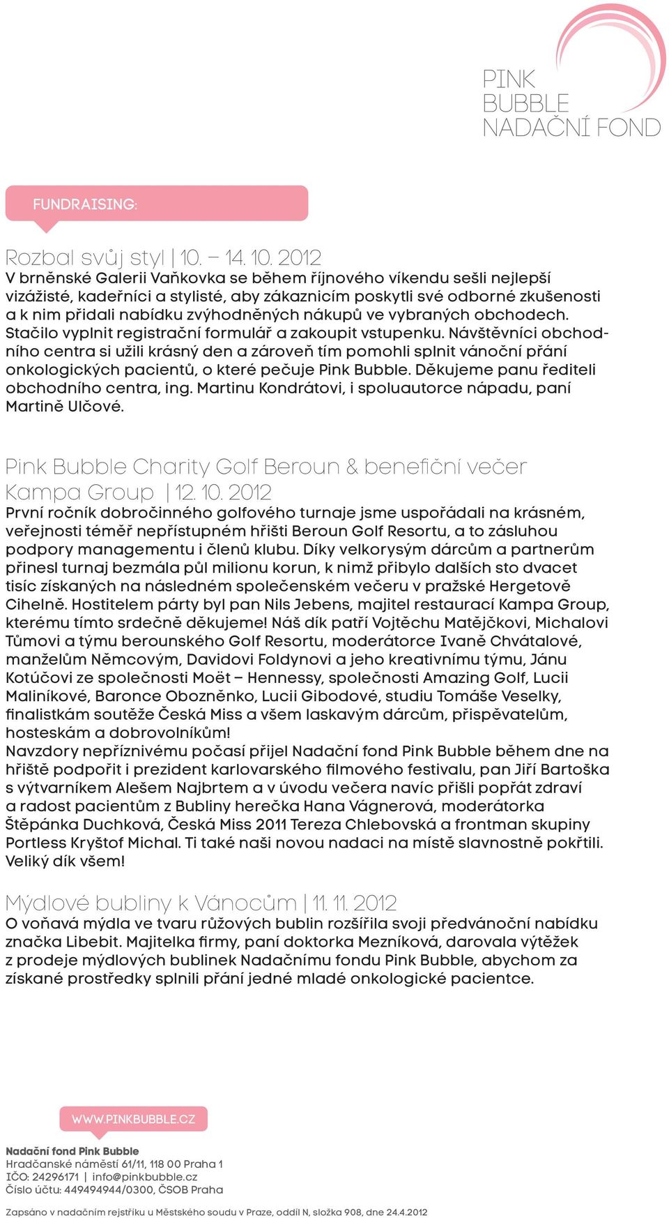 212 V brněnské Galerii Vaňkovka se během říjnového víkendu sešli nejlepší vizážisté, kadeřníci a stylisté, aby zákaznicím poskytli své odborné zkušenosti a k nim přidali nabídku zvýhodněných nákupů