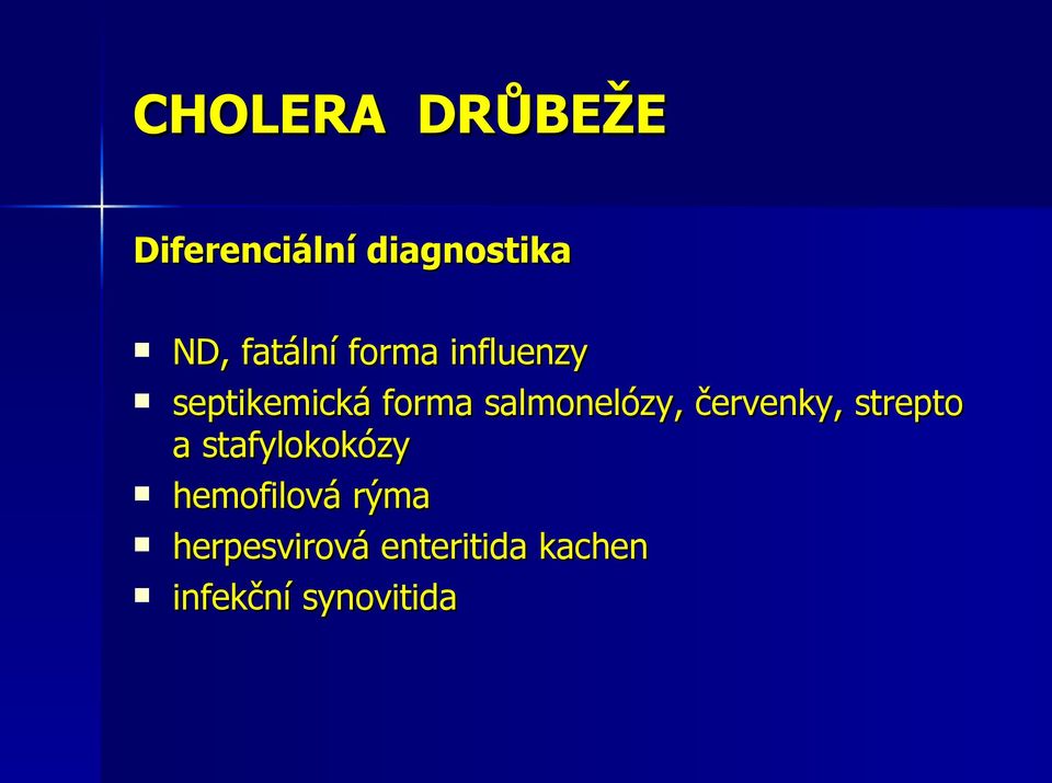 salmonelózy, červenky, strepto a stafylokokózy