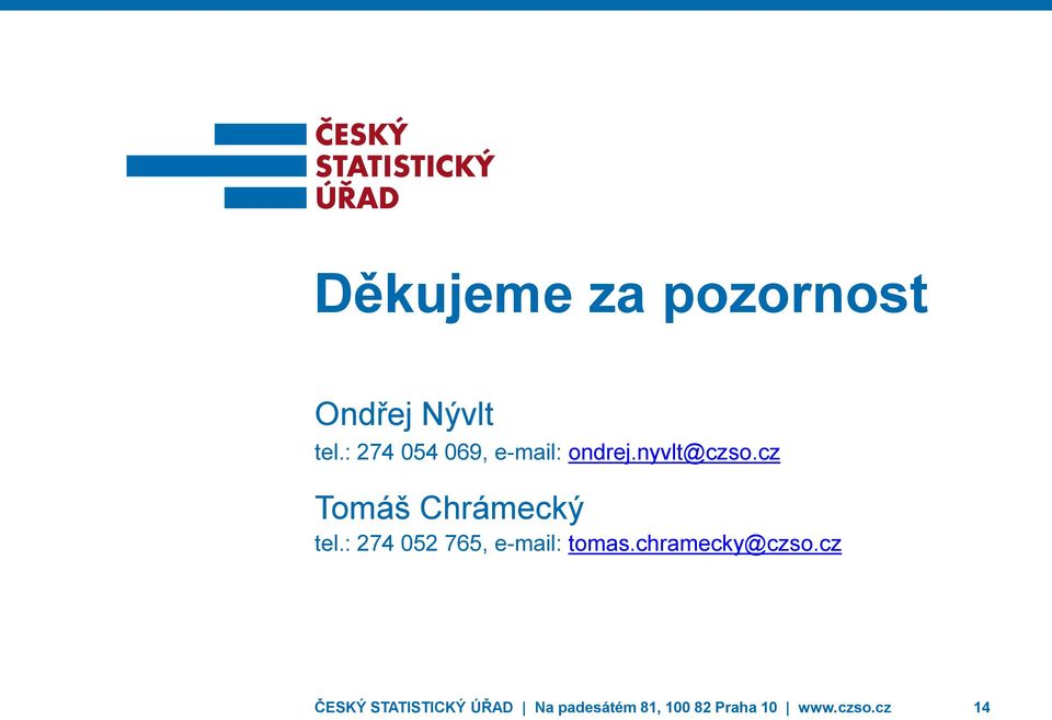 cz Tomáš Chrámecký tel.: 274 052 765, e-mail: tomas.